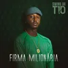 About Firma Milionária Song