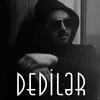 About Dediler Song