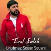 Unutmaz Seven Sevani