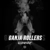 Ganja Rollers