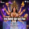 About Tera Mandir Ban Gaya Maa Song