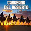 About Carabana Del Desierto Song