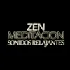 Zen Meditación Sonidos Relajantes