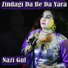 Zindagi Da Be Da Yara