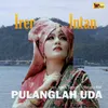 About Pulanglah Uda Song