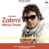 About Zakmi Bonus Track Song