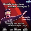 Koviluku Pona Archana Pannipen Friend Peru La Friendship Gana Song