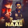 About Mere Naal De Song