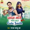 Jaan Mare Gori Tohar Cute Smile