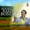 About Adore Rakhio Bondhu Song