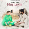 About Ishq Lagan Song
