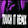 About Touch it Remix Song
