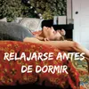 About Relajarse antes de dormir Song