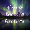 Música relajante para dormir