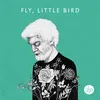 About Fly, Little Bird Song