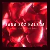 About Sana Söz Kalbim Song