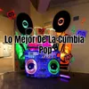About Lo Mejor De La Cumbia Pop Song