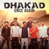 About Dhakad Once Again Song