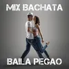 Mix Bachata Baila Pegao