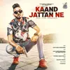 About Kaand Jattan Ne Song
