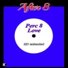 Perc 8 Love K21 Extended