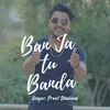 About Ban Ja Tu Banda Song