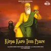 About Kirpa Karo Tum Pyare Song