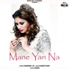 Mane Yan Na