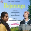 About Bajuranga Song