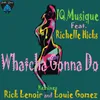 Whatcha Gonna Do Louie Gomez Remix