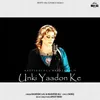 About Unki Yaadon Ke Song