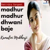 About Madhur Madhur Dhwani Baje Song