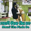 Mausi Tike Pinda De