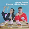 About Kaputt + Kein Hunger Song