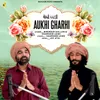 About Aukhi Gharhi Song