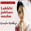 About Lokkhi Jakhon Aasbe Song