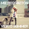 About Mix Reggaeton Viejito Summer Song