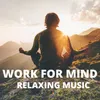 Work for Mind Relaxing Music