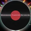 Mix Merengues Clásico De Los 80