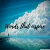 About Words That Inspire Song