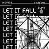 About Let It Fall Song