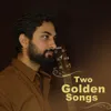 About Two Golden Songs Song