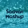 About Saavan Mashup Song