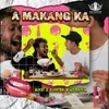 About A Makang Ka Song