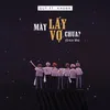 About Mày Lấy Vợ Chưa? Oriion Mix Song