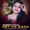 About Sheen Khal Dey Pa Zana Song