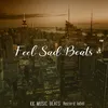 About Feel Sad Beats Song