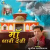 About Maa Dhari Devi Song