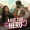 About Aage Tor Hero Song