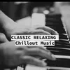 Classic Piano Chillaout Relax Piano Relax